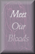 Meet our Bloods